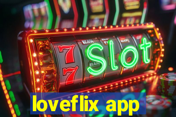 loveflix app